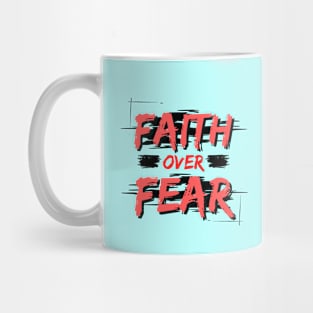 Faith Over Fear | Christian Saying Mug